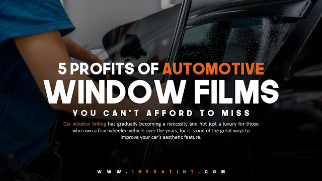 5 Profits of Automotive Window Films You Can’t Afford to Miss.jpg